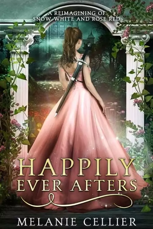 Happily Ever Afters: A Reimagining of Snow White and Rose Red (Book 2.5 B)