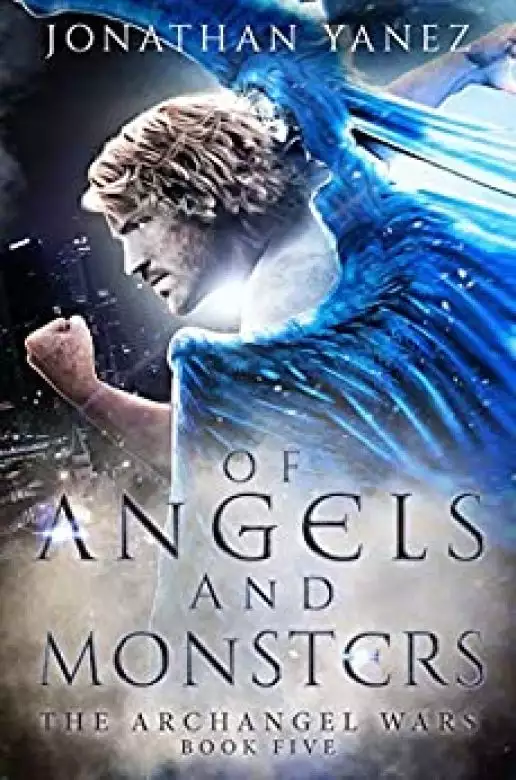 Of Angels and Monsters