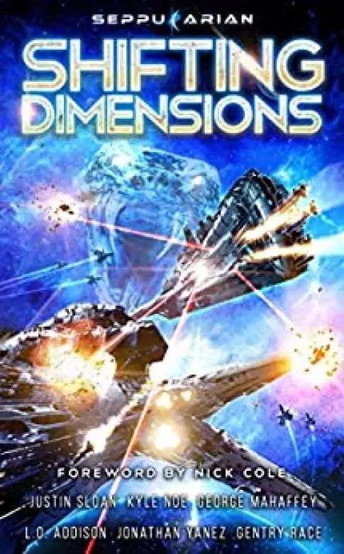 Shifting Dimensions: A Military Space Opera Anthology