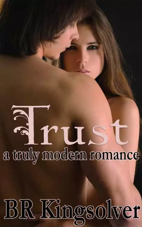 Trust: A Truly Modern Romance