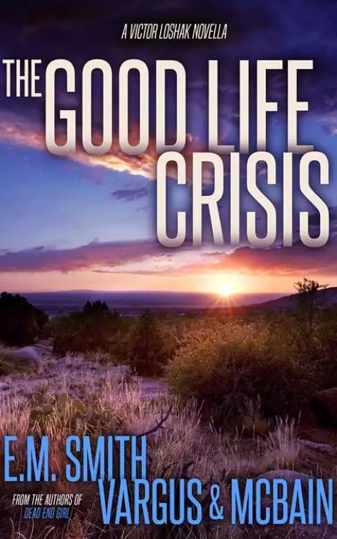 The Good Life Crisis: A Victor Loshak Novella