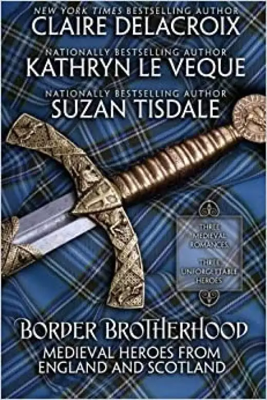 Border Brotherhood: Medieval Heroes of England and Scotland