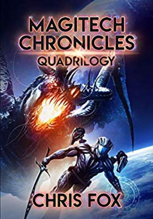 The Magitech Chronicles Quadrilogy: Books 1 - 4 of the Magitech Chronicles