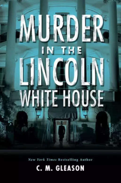 Murder In the Lincoln White House