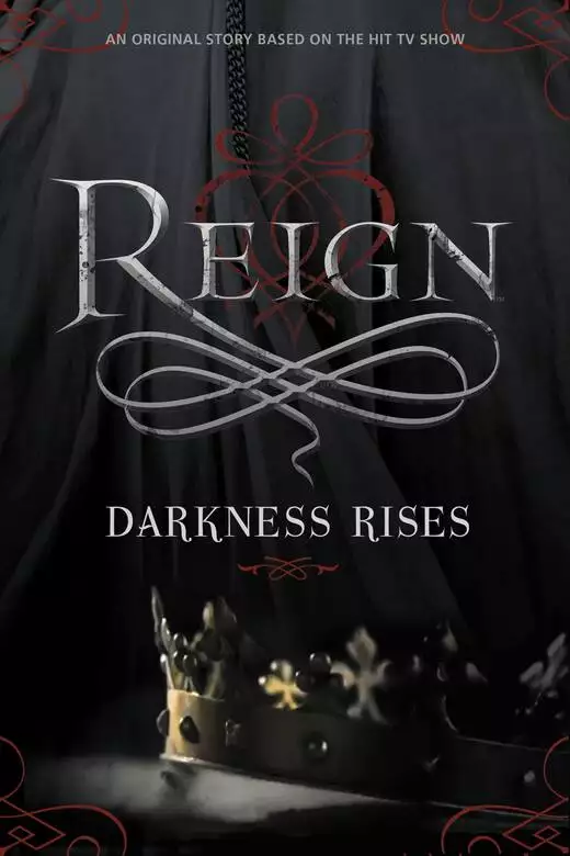Reign: Darkness Rises