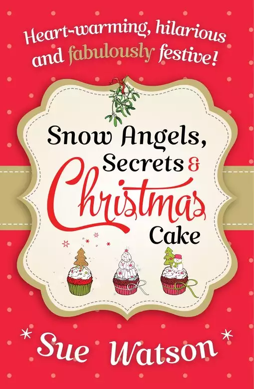 Snow Angels, Secrets and Christmas Cake