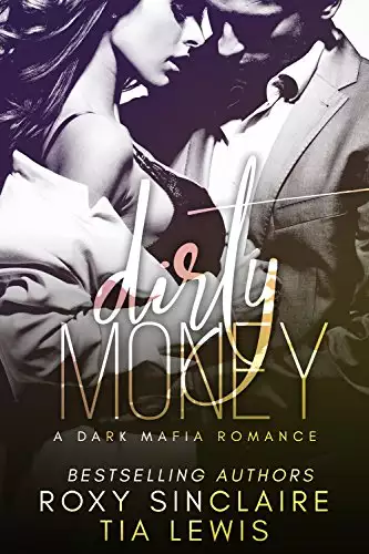 Dirty Money: A Dark Mafia Romance