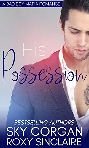 His Possession: A Bad Boy Mafia Romance