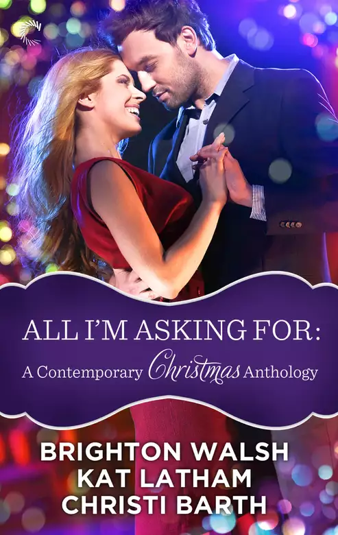 All I'm Asking For: A Contemporary Christmas Anthology