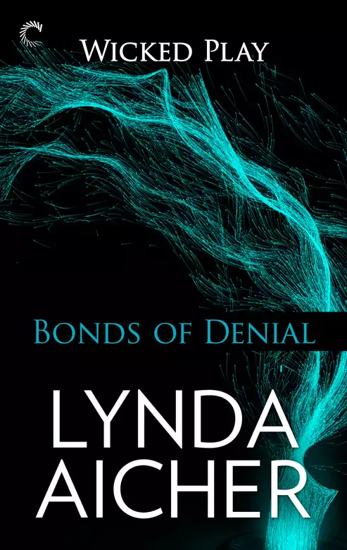Bonds of Denial: Book Five of Wicked Play
