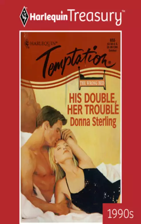 HIS DOUBLE, HER TROUBLE