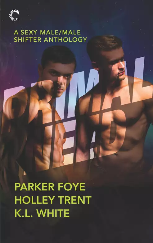 Primal Need: A Sexy Male/Male Shifter Anthology
