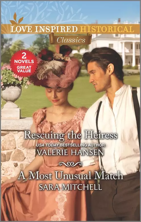 Rescuing the Heiress & A Most Unusual Match
