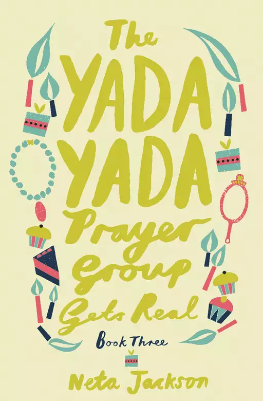 The Yada Yada Prayer Group Gets Real