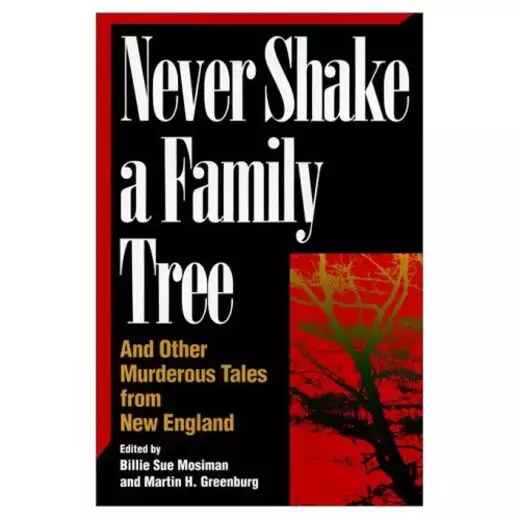 NEVER SHAKE A FAMILY TREE