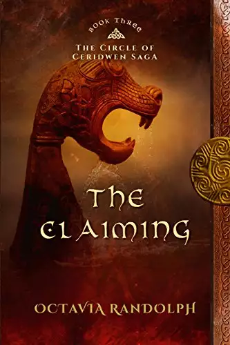 The Claiming: Book Three of The Circle of Ceridwen Saga