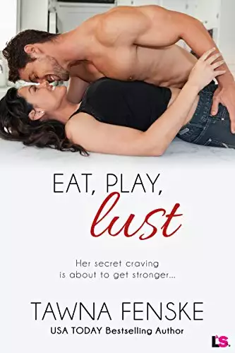 Eat, Play, Lust