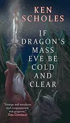 If Dragon's Mass Eve Be Cold And Clear