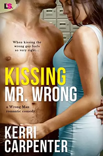 Kissing Mr. Wrong