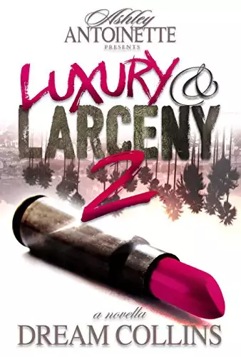 Luxury and Larceny: Part 2