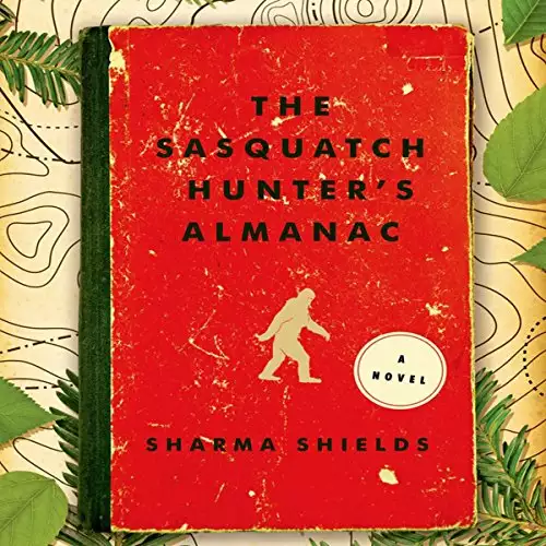 The Sasquatch Hunter's Almanac