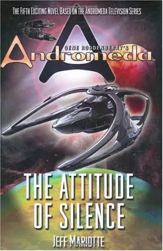 Gene Roddenberry's Andromeda: The Attitude of Silence