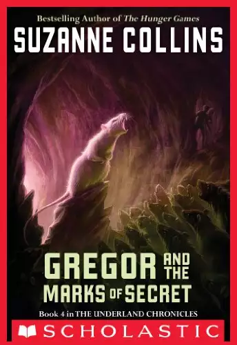 The Underland Chronicles #4: Gregor and the Marks of Secret