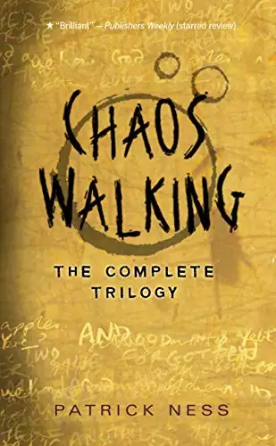 Chaos Walking: The Complete Trilogy