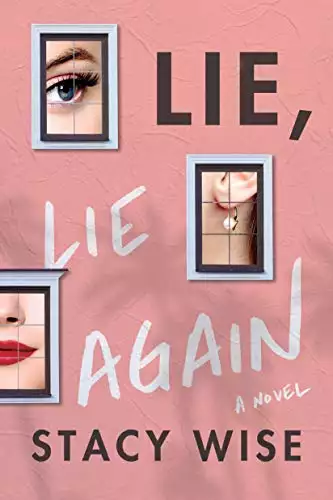 Lie, Lie Again: A Novel