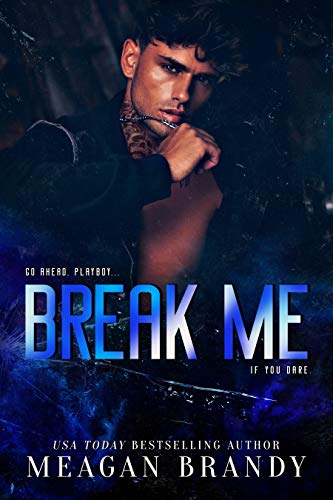 Break Me : A Bad Boy High School Romance