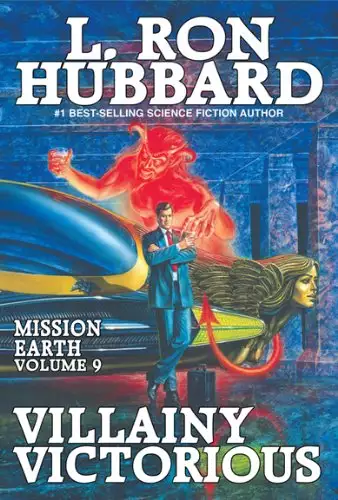 Mission Earth Volume 9: Villainy Victorious