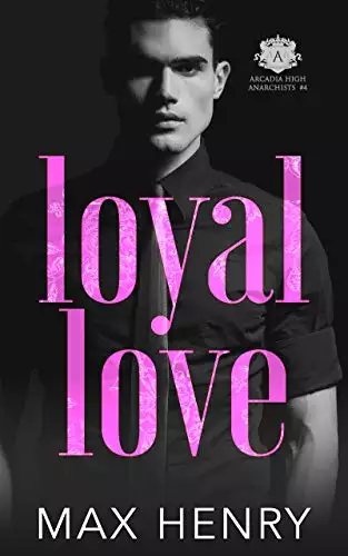 Loyal Love: A High School Bully Romance Series