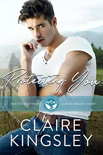 Protecting You: A Small Town Romance Origin Story
