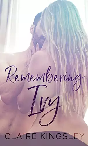Remembering Ivy: A Steamy Contemporary Romance