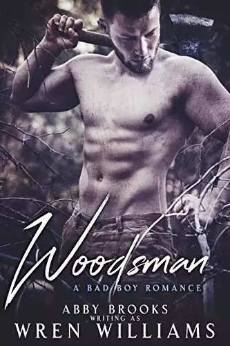 Woodsman: A Bad Boy Romance