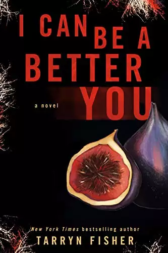 I Can Be A Better You: A shocking psychological thriller