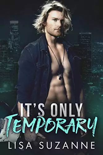 It's Only Temporary: A Rock Star Romance