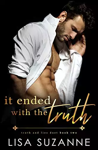 It Ended with the Truth: An Enemies to Lovers Romance