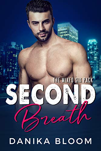 Second Breath: A steamy, opposites attract romance