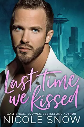Last Time We Kissed: A Brother's Best Friend Romance