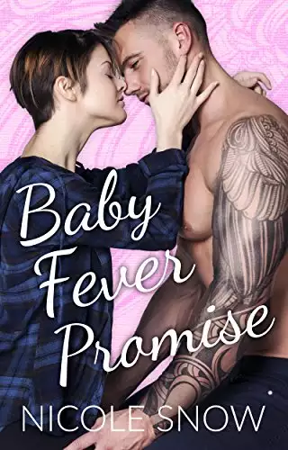 Baby Fever Promise: A Billionaire Second Chance Romance
