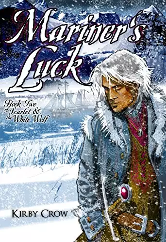 Mariner's Luck: Book Two of Scarlet and the White Wolf