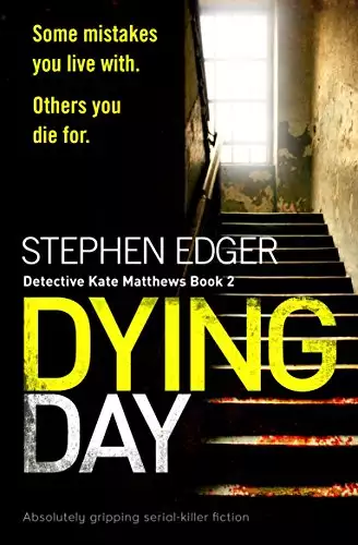 Dying Day: Absolutely gripping serial killer fiction