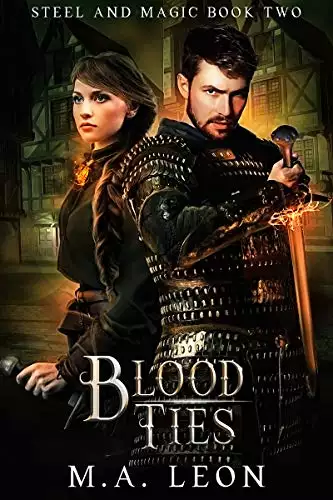 Blood Ties: Steel and Magic Book Two