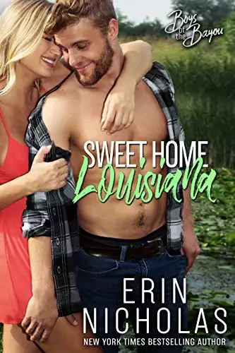 Sweet Home Louisiana (Boys of the Bayou Book 2): A second chance romantic comedy