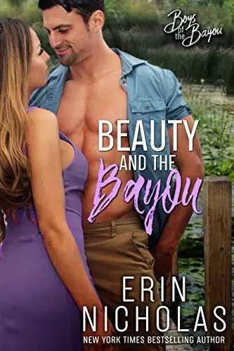 Beauty and the Bayou (Boys of the Bayou Book 3): A wounded hero romantic comedy