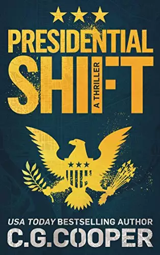 Presidential Shift: A Political Thriller