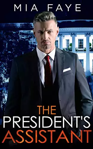 The President's Assistant: An Enemies to Lovers Romance