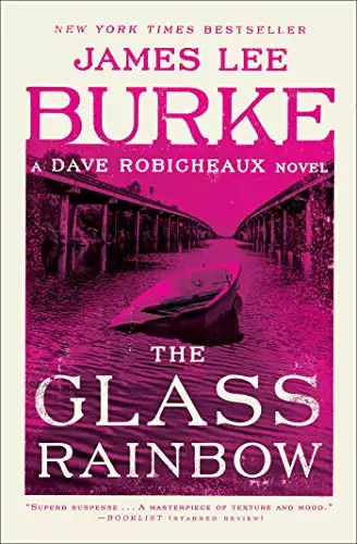 The Glass Rainbow: A Dave Robicheaux Novel