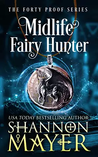 Midlife Fairy Hunter: A Paranormal Women's Fiction Novel